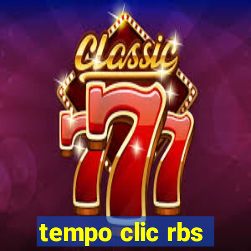 tempo clic rbs